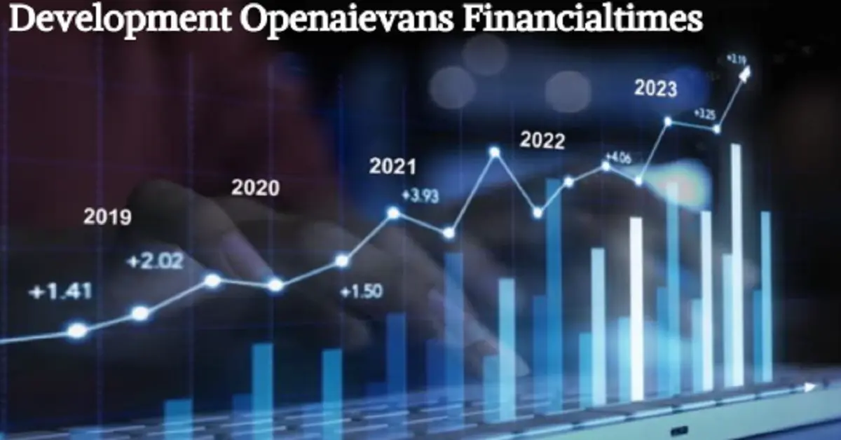 development openaievans financialtimes